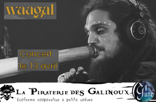 Concert de Waagal samedi 13avril à 20h à Bergerac à la ferme Pirateries des Galinous