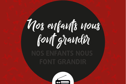 Nos enfants nous font grandir
