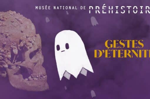 Exposition Gestes d&rsquo;Eternité au Musée national de Préhistoire