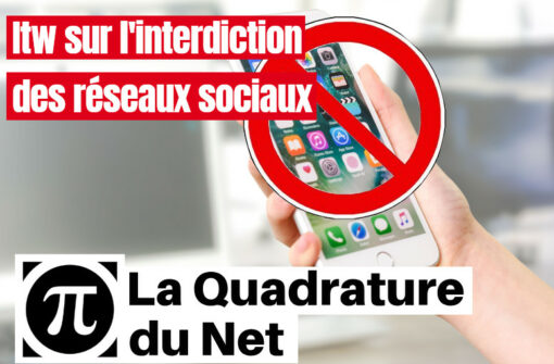 Interdiction des réseaux sociaux au moins de 15 ans, réaction de la Quadrature du Net