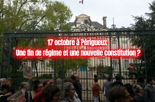 17 octobre Gilets Jaune, une fin de régime et une nouvelle constitution ?