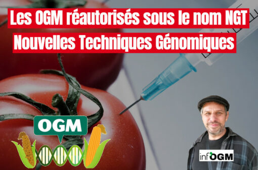 Les OGM réautorisés sous le nom NGT Nouvelles Techniques Génomiques, Inf&rsquo;OGM