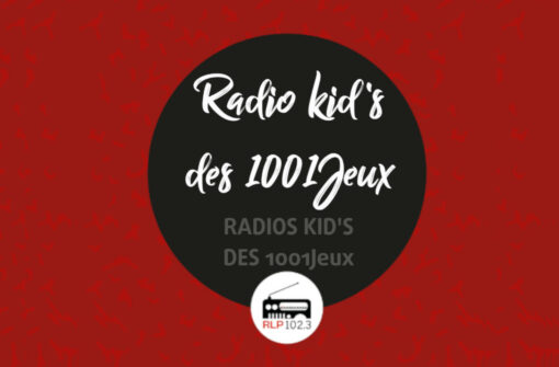 Radio kid&rsquo;s des 1001 Jeux